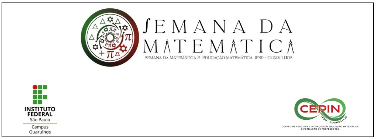 					Visualizar v. 5 n. 1 (2026): Anais da XV Semana da Matemática e Educação Matemática
				