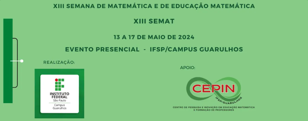 					Visualizar v. 3 (2024): Anais da XIII Semana da Matemática e Educação Matemática - IFSP Guarulhos
				